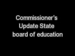 Commissioner’s Update State board of education