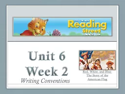 Unit 6  Week 2 Writing Conventions