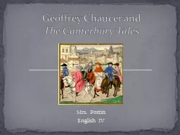 Mrs.  Postin English IV Geoffrey Chaucer and