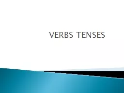 PPT-VERBS TENSES T he simple present expresses: