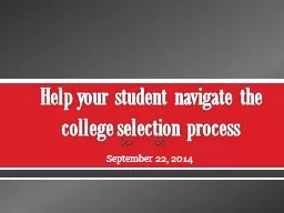 PPT-Help your student navigate the college selection process