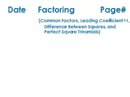 Date     Factoring	     	Page#