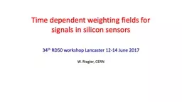 Time dependent weighting fields for