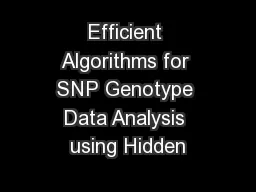 Efficient Algorithms for SNP Genotype Data Analysis using Hidden