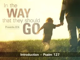 Introduction – Psalm 127