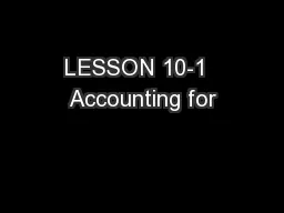 LESSON 10-1  Accounting for