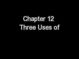 PPT-Chapter 12 Three Uses of