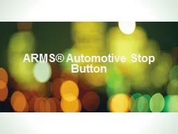 ARMS® Automotive Stop Button