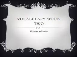 Vocabulary Week Two Definitions and practice