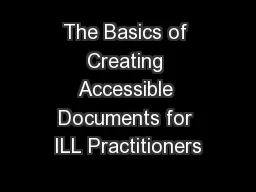 The Basics of Creating Accessible Documents for ILL Practitioners