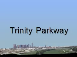 Trinity Parkway Trinity Parkway Timeline