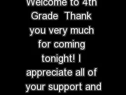 Welcome to 4th Grade  Thank you very much for coming tonight! I appreciate all of your