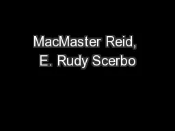 PPT-MacMaster Reid, E. Rudy Scerbo