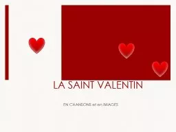 PPT-LA SAINT VALENTIN EN CHANSONS et en IMAGES