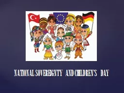 PPT-NATIONAL SOVEREIGNTY AND CHILDREN’S DAY