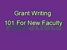 Grant Writing 101 For New Faculty