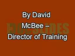 By David McBee –  Director of Training