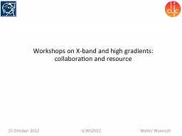 Workshops on X-band and high gradients: