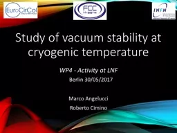Study of vacuum stability at cryogenic temperature