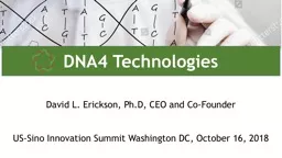 PPT-DNA4 Technologies David L. Erickson,