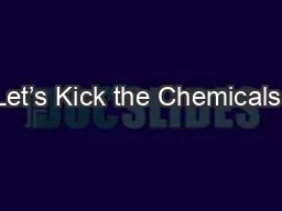 Let’s Kick the Chemicals!