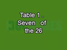 Table 1 .  Seven   of  the 26