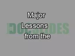 Major Lessons   from the