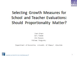 Selecting Growth Measures for School and Teacher Evaluations:  Should Proportionality