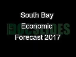 PPT-South Bay Economic Forecast 2017