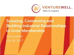 Scouting, Connecting and Building Industrial Relationships to Grow Membership