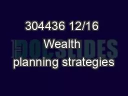 304436 12/16 Wealth planning strategies