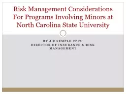 By J R  Semple  CPCU Director of Insurance & Risk Management