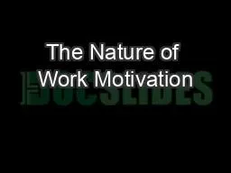 PPT-The Nature of Work Motivation