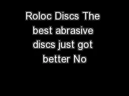 Roloc Discs The best abrasive discs just got better No