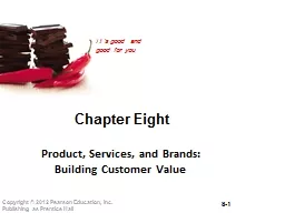 Chapter Eight Product, Services, and Brands:  Building Customer Value