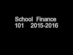 School  Finance 101    2015-2016