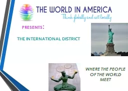 PRESENTS : THE INTERNATIONAL DISTRICT