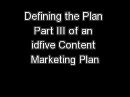 Defining the Plan Part III of an idfive Content Marketing Plan