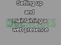 Setting up and maintaining a web presence