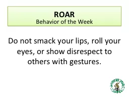 PPT-ROAR Behavior of the Week