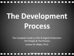 The Development Process The Complete Guide to Film & Digital Production: The People