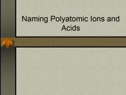 Naming Polyatomic Ions and Acids