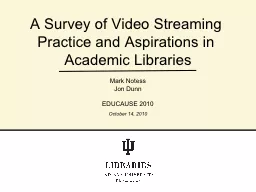 A Survey of Video Streaming Practice and Aspirations in Academic Libraries