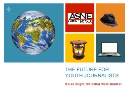 THE FUTURE FOR  YOUTH JOURNALISTS