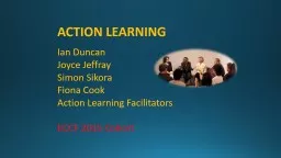 ACTION LEARNING Ian Duncan