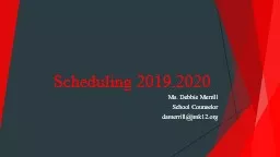 Scheduling 2019.2020 Ms. Debbie Merrill