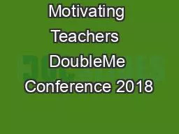 Motivating Teachers  DoubleMe Conference 2018