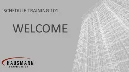 Schedule Training 101 WELCOME