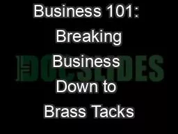 Business 101:  Breaking Business Down to Brass Tacks