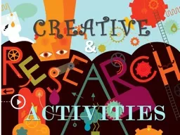 CREATIVE   ACTIVITIES   &